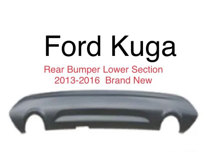 Ford Kuga Rear Bumper Lower Section 2013-2016 High Quality Brand New