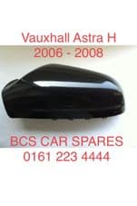 VAUXHALL ASTRA H. Mirror Cover. Black. Passenger side. 2006 - 2007 - 2008.