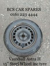 VAUXHALL ASTRA H. STEEL WHEEL Inc Tyre. FULL SIZE 15”