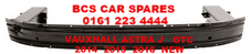 VAUXHALL ASTRA J GTC FRONT SUPPORT BAR REINFORCEMENT ( BEHIND BUMPER ) NEW NEW 2013 2014 2015 2016