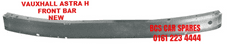 VAUXHALL ASTRA MK 5 H FRONT BUMPER REINFORCEMENT BAR USED 2005 - 2007 ( 5 DR MODEL ONLY ) (1)