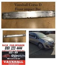 VAUXHALL CORSA D FRONT BUMPER REINFORCEMENT BAR 2013 - 2014