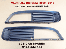 VAUXHALL INSIGNIA FOG LIGHT SURROUND TRIM 09 - 10 - 11 - 12 REG