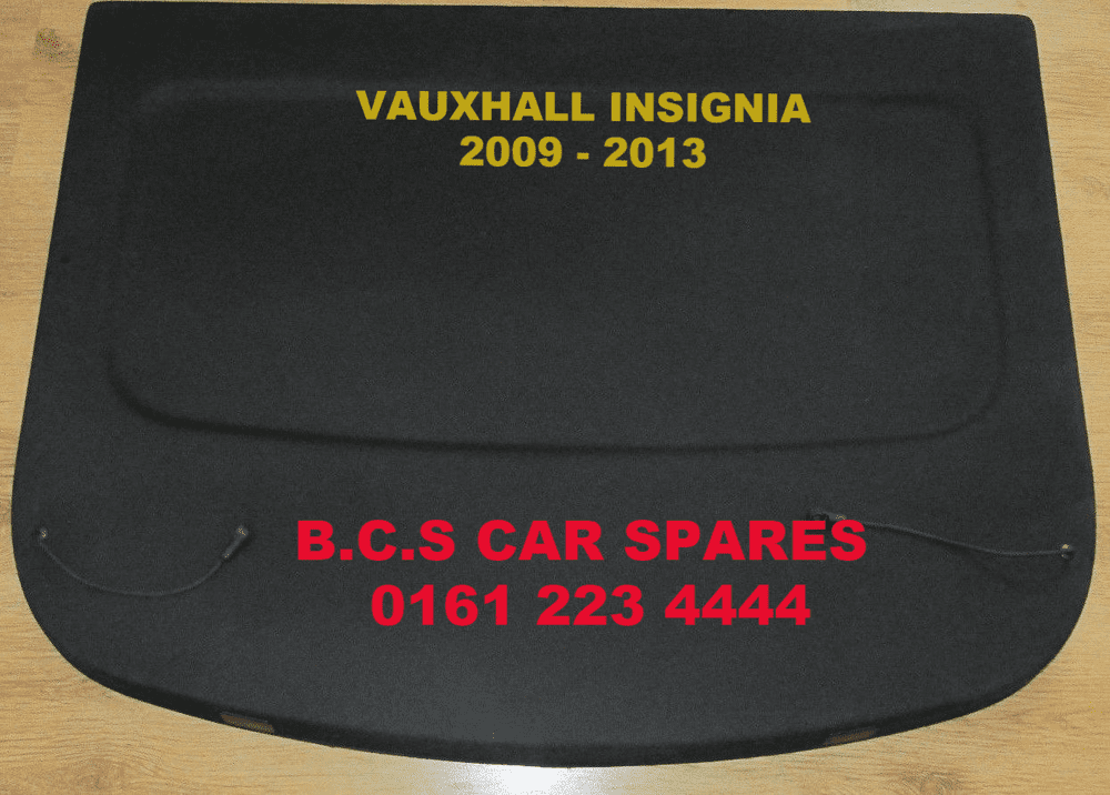VAUXHALL INSIGNIA PARCEL SHELF 2009 2013 USED BLACK HATCHBACK ONLY