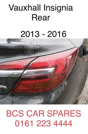 VAUXHALL INSIGNIA  REAR LIGHT   FACELIFT.  2013 - 2016.  DRIVERS SIDE REAR