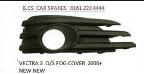 VAUXHALL VECTRA  MK 3 FOG LIGHT COVER  O/S  2006 - 2009   SRI  SXI