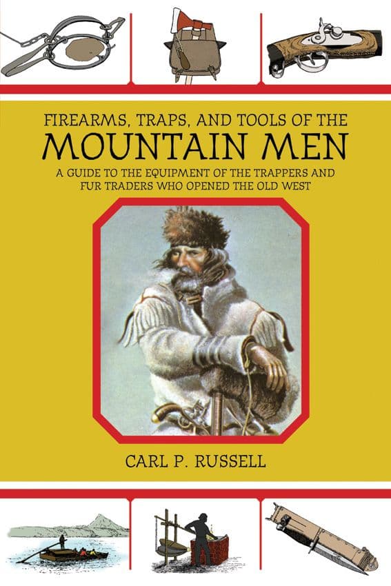 Firearms Traps and Tools of the Mountain Men Book
