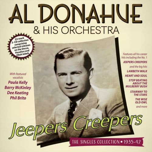 Al Donahue & His Orchestra - Jeepers Creepers - The Singles Collection 1935-42 (2CD)
