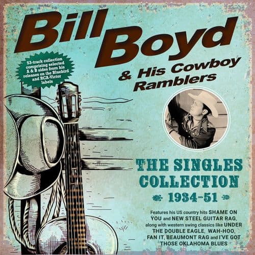 Bill Boyd & His Cowboy Ramblers - The Singles Collection 1934-51 (2CD)