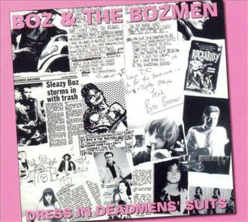 Boz Boorer (Boz & The Bozmen) - Dress In Dead Mens Suits