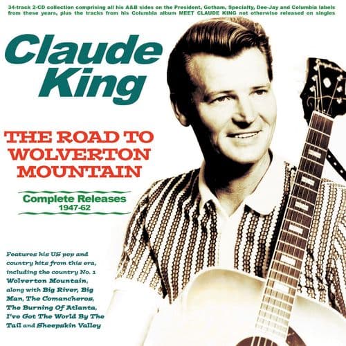 Claude King - The Road To Wolverton Mountain - Complete Releases (2CD)