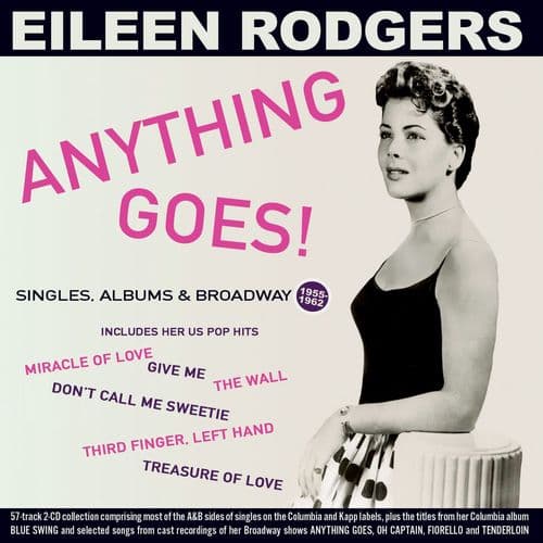 Eileen Rodgers - Anything Goes! Singles, Albums & Broadway 1955-62 (2CD)