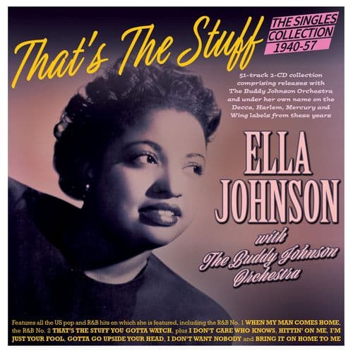 Ella Johnson with The Buddy Johnson Orchestra -  That's The Stuff - The Singles Collection 1940-57 (