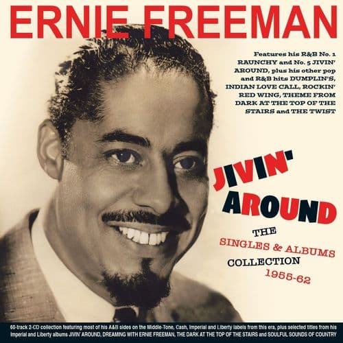 Ernie Freeman - Jivin' Around: The Singles & Albums Collection 1956-62 (2CD)