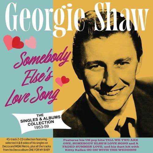 Georgie Shaw - Somebody Else's Love Song: The Singles & Albums Collection 1953-59 (2CD)