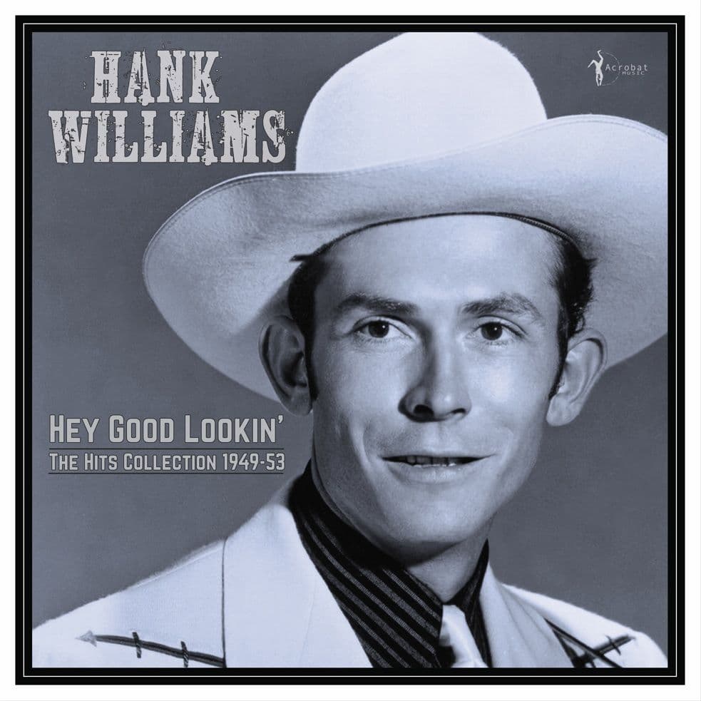 Hank Williams - Hey Good Lookin - The Hits 1949-53 LP