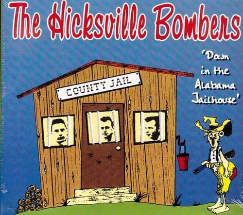 Hicksville Bombers - Down In the Alabama Jailhouse
