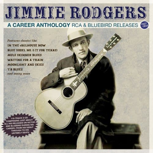 Jimmie Rodgers  - A Career Anthology - RCA & Bluebird Releases 1927-33 (5CD)
