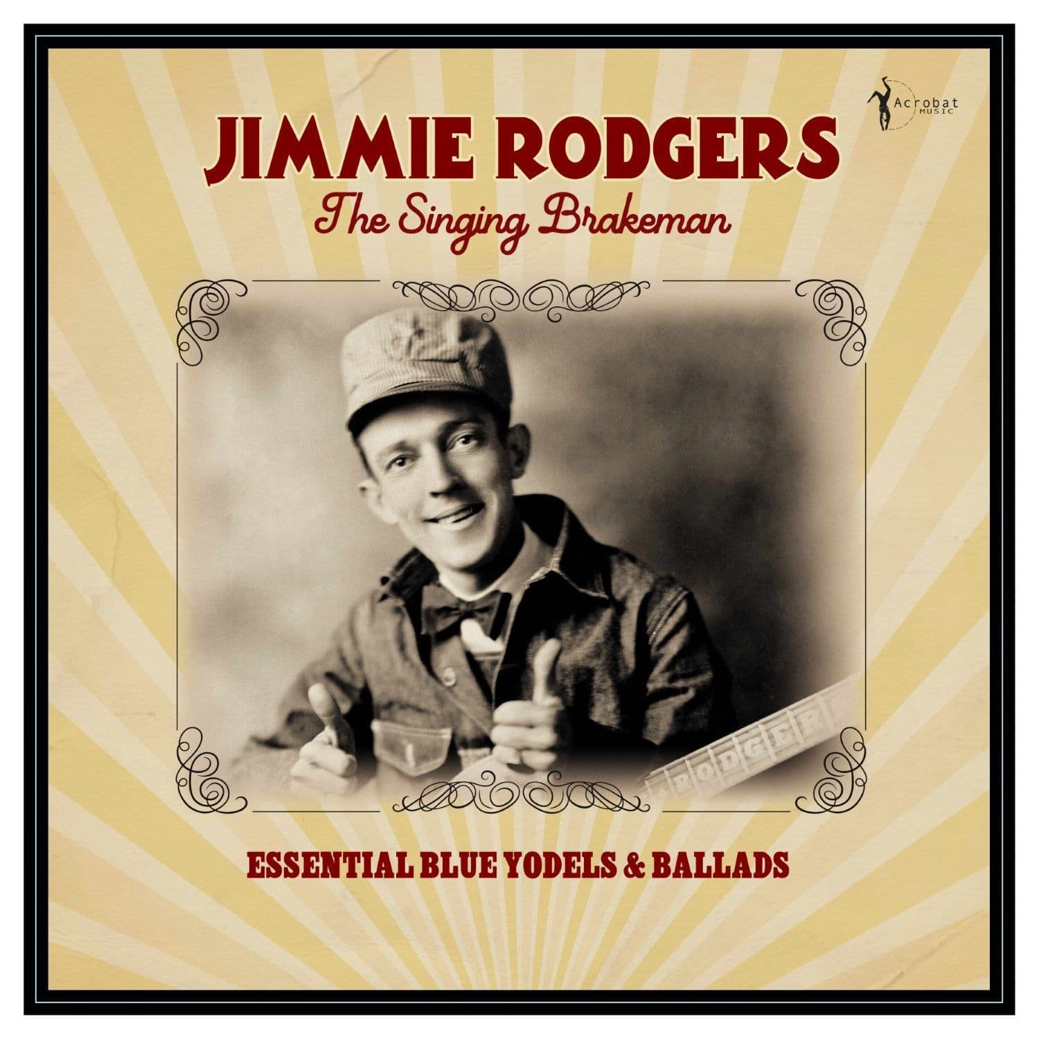 Jimmie Rodgers - The Singing Brakeman - Essential Blue Yodels