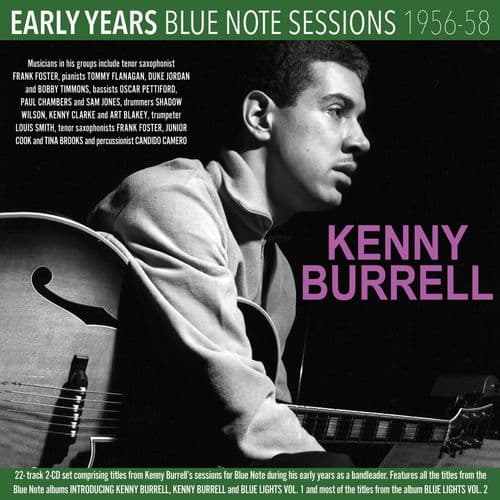Kenny Burrell -Early Years - Blue Note Sessions 1956-58 (2CD)