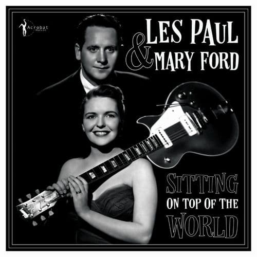 Les Paul & Mary Ford - Sitting On Top Of The World 1950-55 (LP)