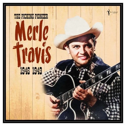 Merle Travis - The Picking Pioneer: 1946-49 (LP)