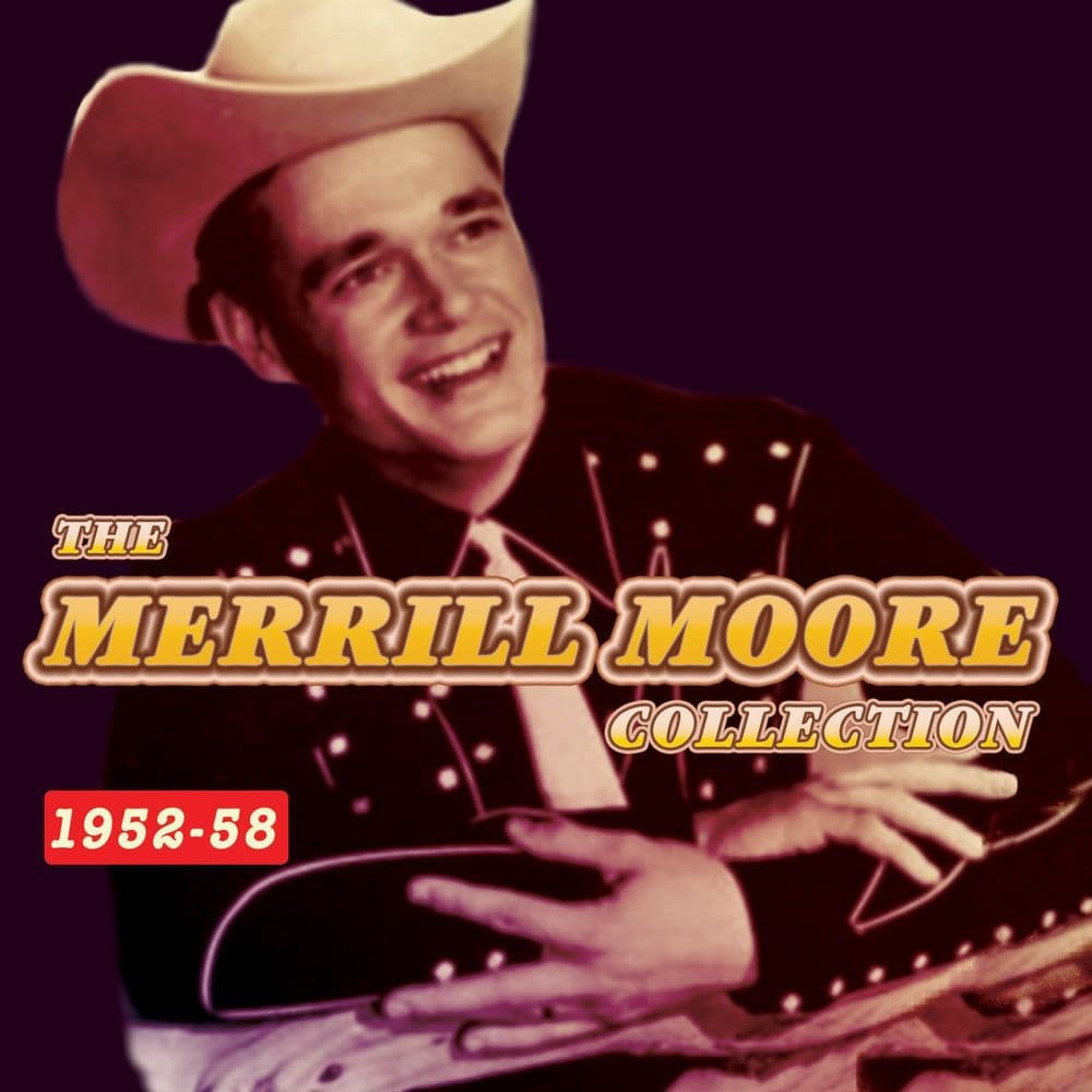 Merrill Moore Collection 1952-1958 2CD