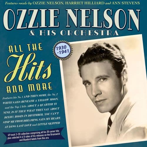Ozzie Nelson & His Orchestra - All The Hits And More 1930-41 (2CD)