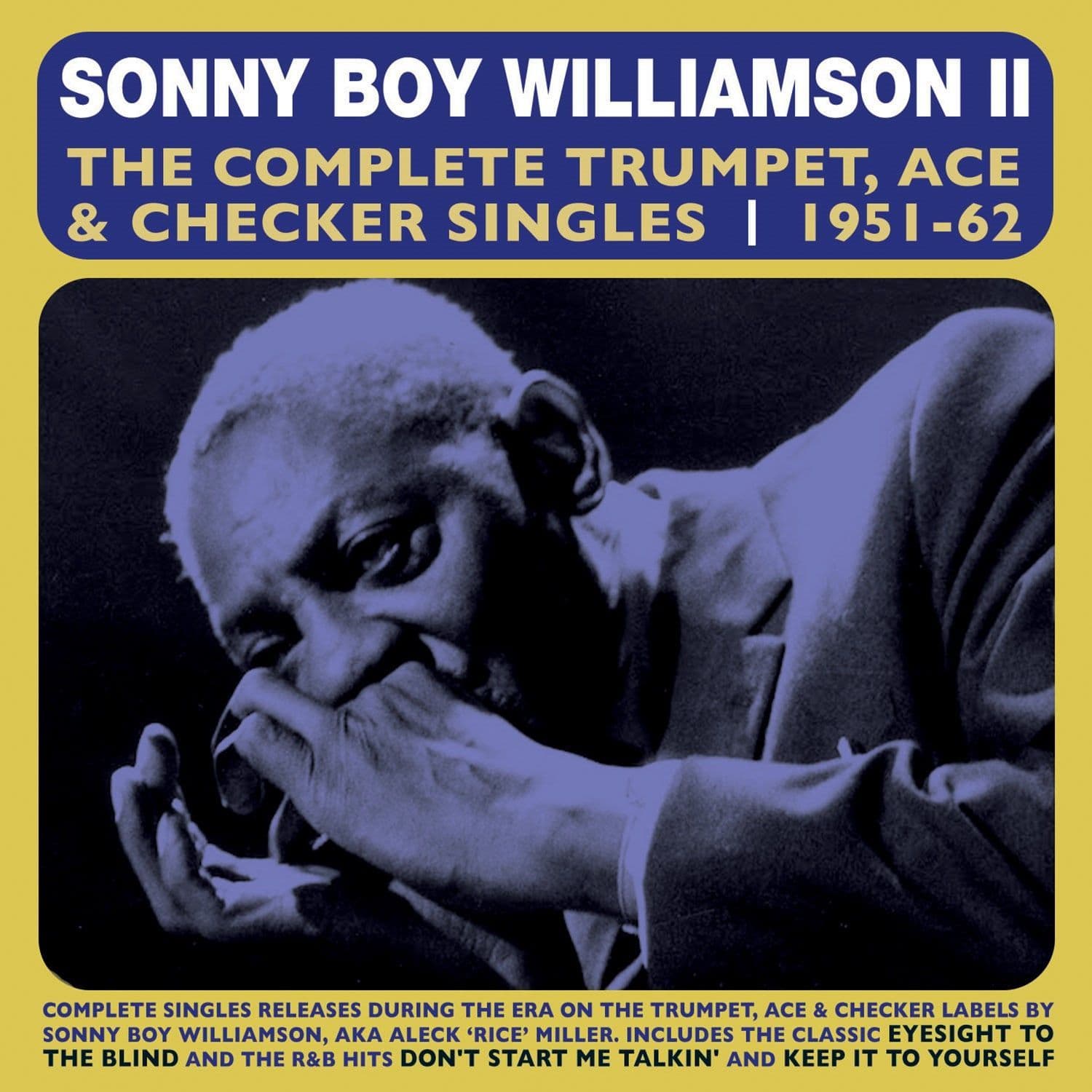 Sonny Boy Williamson II The Complete Trumpet Ace & Checker Singles
