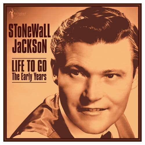Stonewall Jackson - Life To Go – The Early Years 1958-62 (LP)