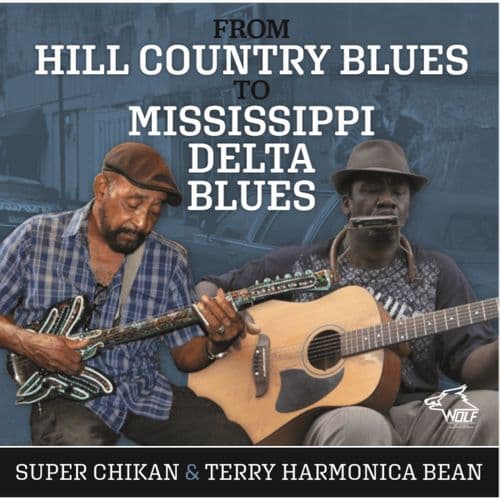 Super Chikan & Terry Harmonica Bean - From Hill Country To Mississippi Delta Blues