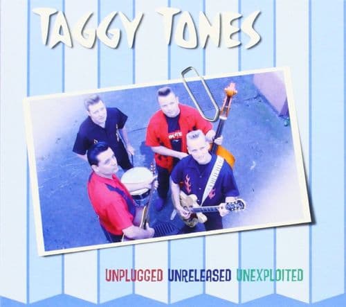 Taggy Tones - Unplugged Unreleased Unexploited