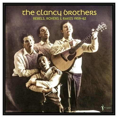 The Clancy Brothers -Rebels, Rovers & Rakes: 1959-62 (LP)