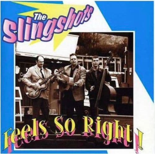 The Slingshots - Feels So Right
