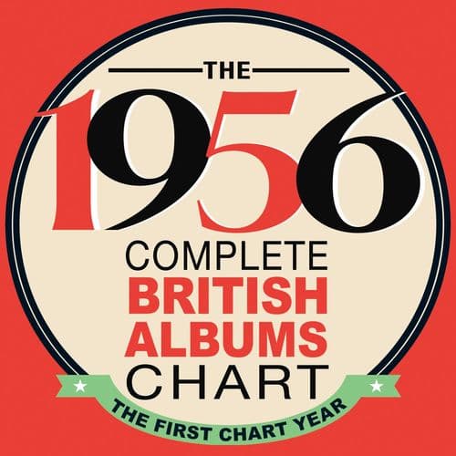 Various Artists  - The 1956 Complete British Albums Chart - The First Chart Year (2CD)