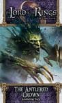 Lord of the Rings : The Card Game - The Antlered Crown