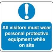 Mandatory Safety Sign - All Visitors Wear 031