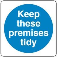 Mandatory Safety Sign - Keep Premises Tidy 100