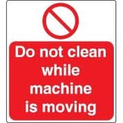 Prohibition safety sign - Do Not Clean Whislt 020