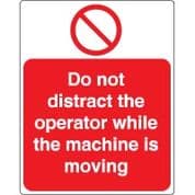 Prohibition safety sign - Do Not Distract 021
