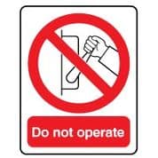 Prohibition safety sign - Do Not Operate 025