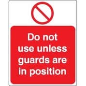 Prohibition safety sign - Do Not Use Unless 041