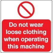 Prohibition safety sign - Do Not Wear Loose 043