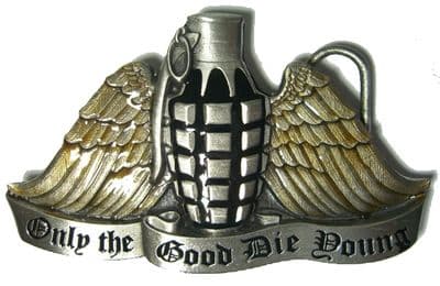 ONLY THE GOOD DIE YOUNG - Belt Buckle + display stand
