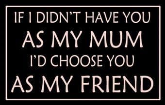 Mum Best Friend Plaque