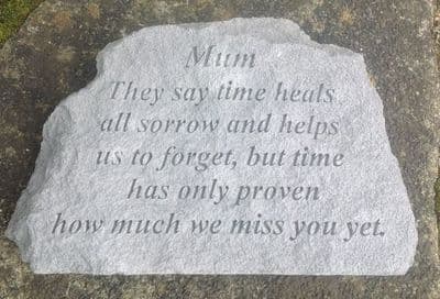 Mum They Say Time Heals Memorial