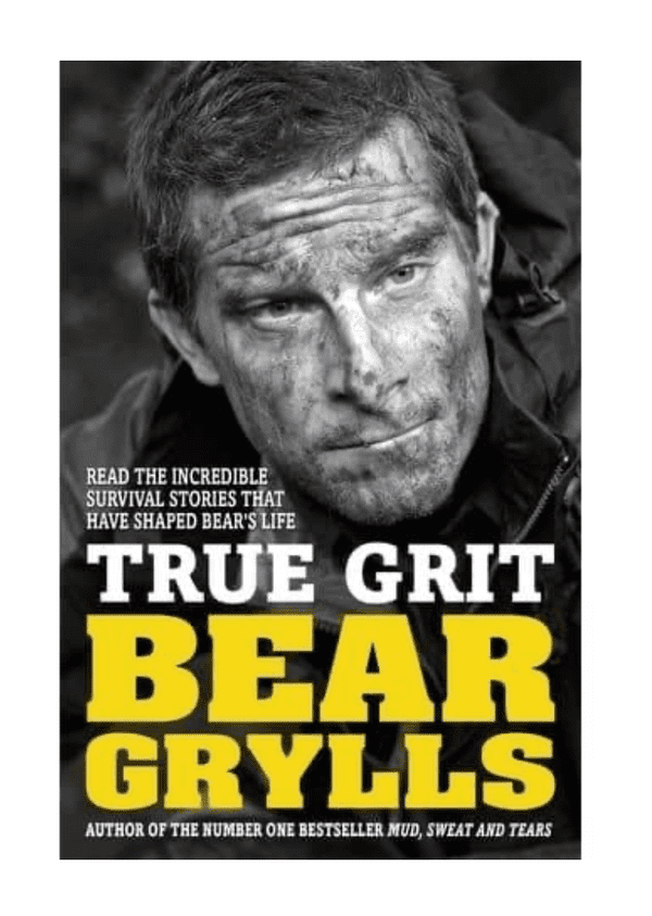 Bear Grylls True Grit Book