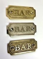 BAR  Brass Door Sign, Plain Brass, Antique Bronze or Shiny Nickel