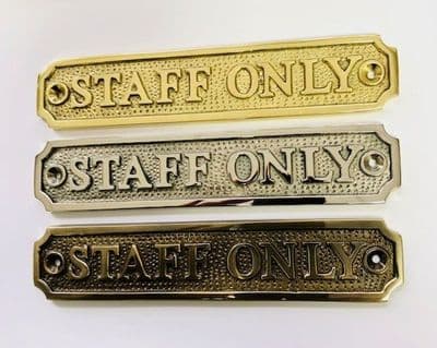 STAFF ONLY  Brass Door Sign, Plain Brass, Antique Bronze or Shiny Nickel
