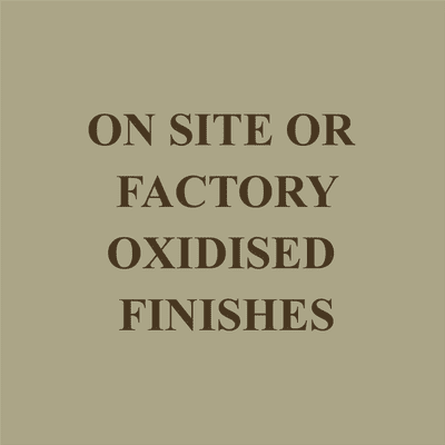 On site or factory oxidised finishes